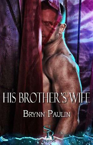[His Brother's Wife 01] • His Brothers Wife